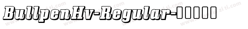 BullpenHv-Regular字体转换