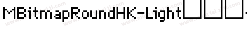 MBitmapRoundHK-Light转换器字体转换
