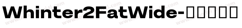 Whinter2FatWide字体转换