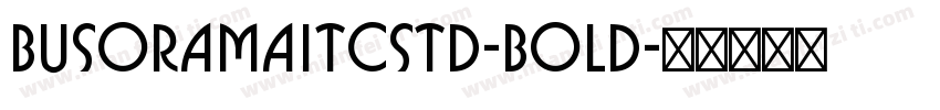 BusoramaITCStd-Bold字体转换