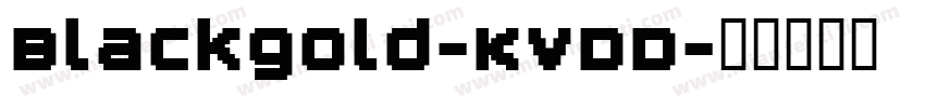 Blackgold-KvDD字体转换