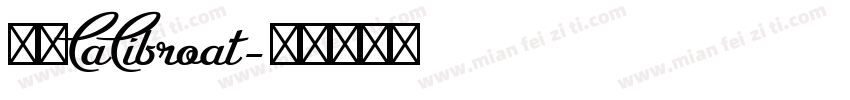 ＇，CaCibroat字体转换