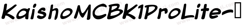 KaishoMCBK1ProLite字体转换