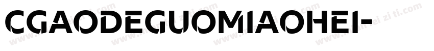 Cgaodeguomiaohei字体转换