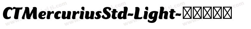 CTMercuriusStd-Light字体转换