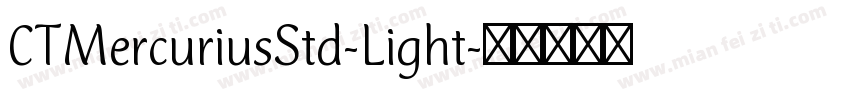 CTMercuriusStd-Light字体转换