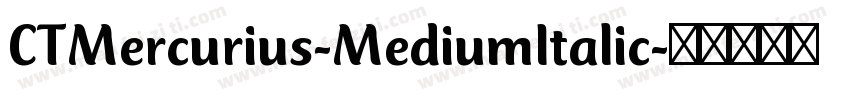CTMercurius-MediumItalic字体转换