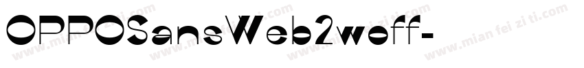 OPPOSansWeb2woff字体转换
