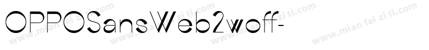 OPPOSansWeb2woff字体转换