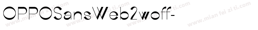 OPPOSansWeb2woff字体转换