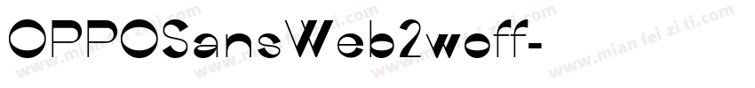 OPPOSansWeb2woff字体转换