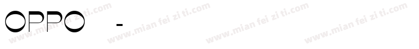 OPPO品牌字体字体转换