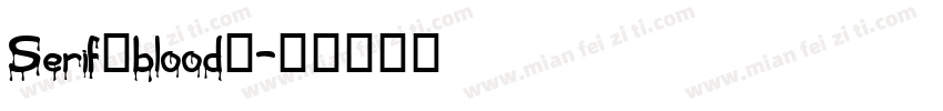 Serif（blood）字体转换