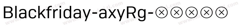 Blackfriday-axyRg字体转换