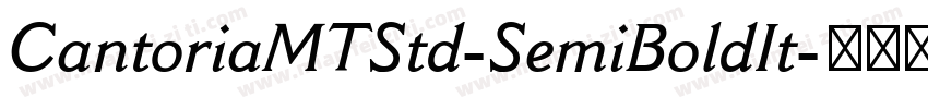 CantoriaMTStd-SemiBoldIt字体转换