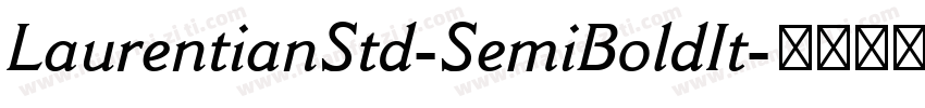 LaurentianStd-SemiBoldIt字体转换