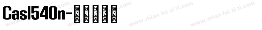 Casl540n字体转换