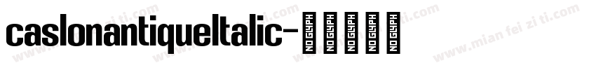 caslonantiqueltalic字体转换