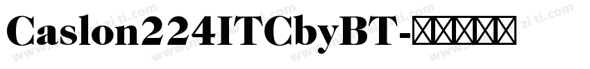 Caslon224ITCbyBT字体转换
