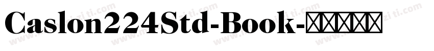 Caslon224Std-Book字体转换