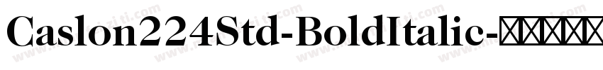 Caslon224Std-BoldItalic字体转换