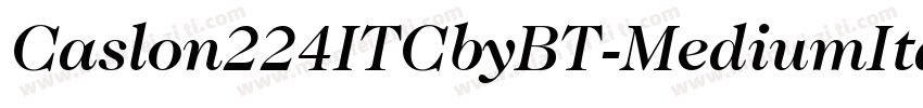 Caslon224ITCbyBT-MediumItalic字体转换