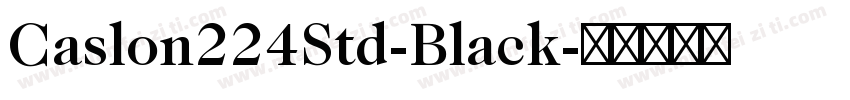 Caslon224Std-Black字体转换