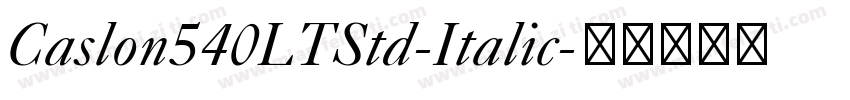Caslon540LTStd-Italic字体转换