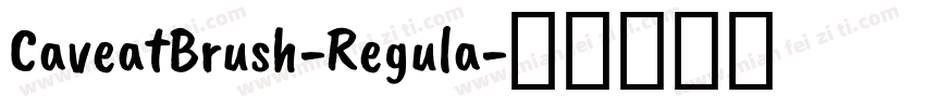 CaveatBrush-Regula字体转换