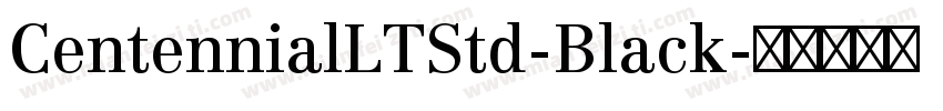CentennialLTStd-Black字体转换