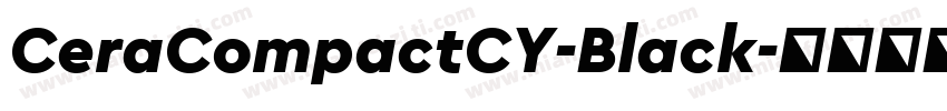 CeraCompactCY-Black字体转换