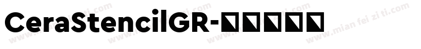 CeraStencilGR字体转换