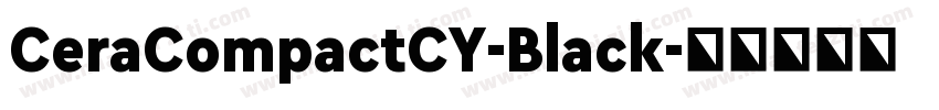 CeraCompactCY-Black字体转换
