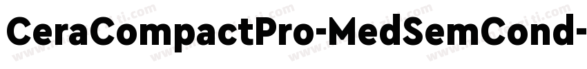 CeraCompactPro-MedSemCond字体转换