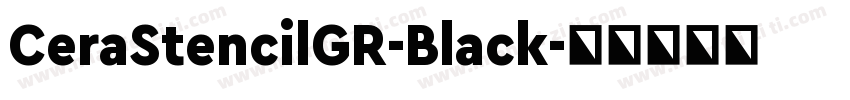 CeraStencilGR-Black字体转换