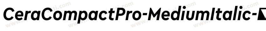 CeraCompactPro-MediumItalic字体转换