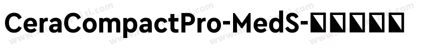 CeraCompactPro-MedS字体转换