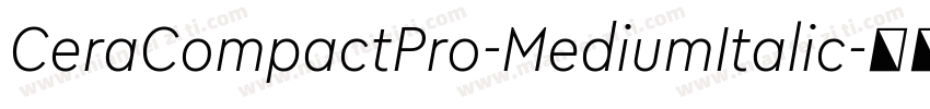 CeraCompactPro-MediumItalic字体转换