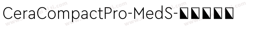 CeraCompactPro-MedS字体转换
