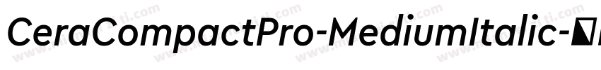CeraCompactPro-MediumItalic字体转换