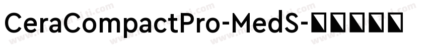 CeraCompactPro-MedS字体转换