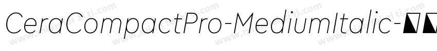 CeraCompactPro-MediumItalic字体转换