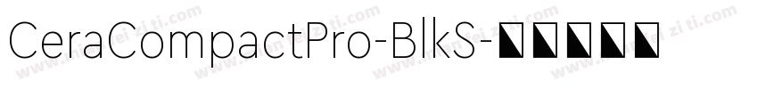 CeraCompactPro-BlkS字体转换