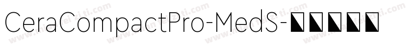 CeraCompactPro-MedS字体转换