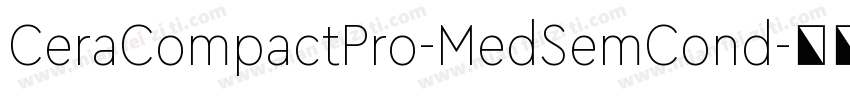 CeraCompactPro-MedSemCond字体转换