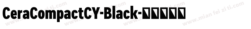 CeraCompactCY-Black字体转换