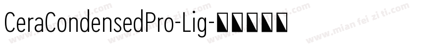CeraCondensedPro-Lig字体转换