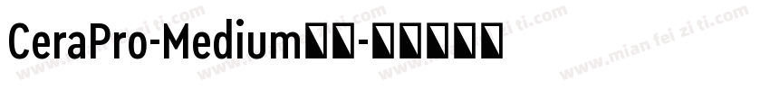 CeraPro-Medium下载字体转换