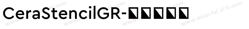 CeraStencilGR字体转换