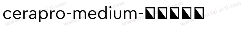 cerapro-medium字体转换